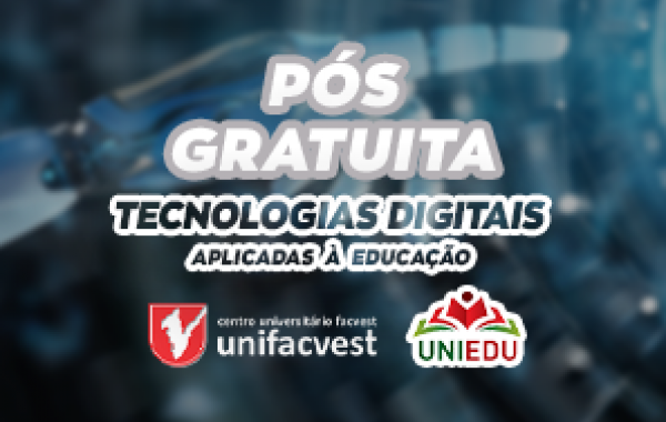 Pós Presencial Gratuita em Tecnologias Digitais Aplicadas à Educação