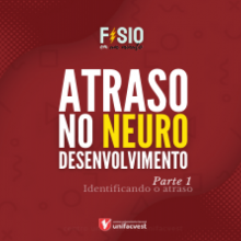 ATRASO NO NEURODESENVOLVIMENTO | FISIO EM 1 MINUTO