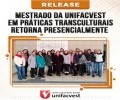 Mestrado da Unifacvest em Práticas Transculturais retorna presencialmente