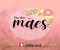 DIAS DAS MÃES | 09 DE MAIO