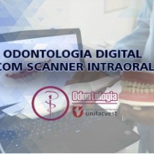 SCANNER INTRAORAL | ODONTOLOGIA UNIFACVEST