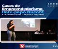 Cases de Empreendedorismo | Bate-papo Nucont e Acadêmicos de Ciências Contábeis