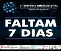 FALTAM 7 DIAS PARA O VII SIMPÓSIO INTERNACIONAL