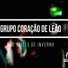VÍDEO: NAS NOITES DE INVERNO | GRUPO CORAÇÃO DE LEÃO