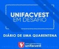 UNIFACVEST EM DESAFIO | DIÁRIO DE UMA QUARENTENA