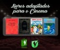 UNIFACVEST LITERATURA | LIVROS ADAPTADOS PARA O CINEMA