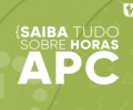 Saiba tudo sobre horas de APC