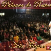 VÍDEO: AULA MAGNA | PALAVRA DO REITOR