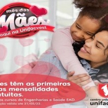 Mês das mães é aqui na Unifacvest