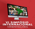 VI Simpósio Internacional | Orientações