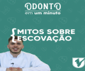 ODONTO EM 1 MINUTO | MITOS SOBRE ESCOVAÇÃO