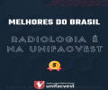 RADIOLOGIA É NA UNIFACVEST