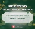 Recesso da Secretaria Acadêmica