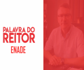 VÍDEO: ENADE 2019 | PALAVRA DO REITOR