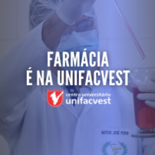 FARMÁCIA É NA UNIFACVEST | VESTIBULAR ON-LINE ABERTO