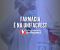 FARMÁCIA É NA UNIFACVEST | VESTIBULAR ON-LINE ABERTO