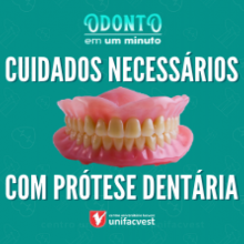 ODONTO EM 1 MINUTO | CUIDADOS NECESSÁRIOS COM PRÓTESE DENTÁRIA