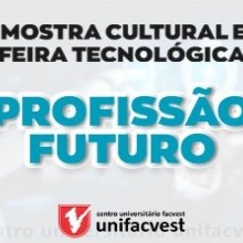 Mostra Cultural e Feira Tecnológica | Profissão Futuro 