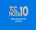 VÍDEO: GLÓRIA MANCHEIN XAVIER | TCC NOTA 10 – PSICOLOGIA