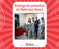 Entrega de presentes de Natal aos idosos