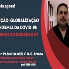 VÍDEO: Exceção, Globalização e Pandemia da Covid-19: retorno do soberano?