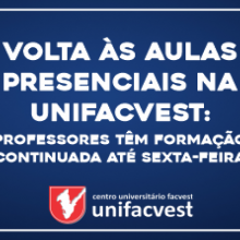Volta às aulas presenciais na Unifacvest: professores têm formação continuada até sexta-feira