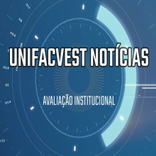 VÍDEO: AVALIAÇÃO INSTITUCIONAL | UNIFACVEST NOTÍCIAS