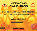 Atenção Calouros: dia 25 não vai ter TROTE. Vai ter SOLIDARIEDADE!